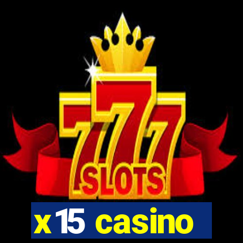 x15 casino